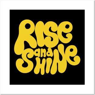 Rise and Shine Posters and Art